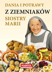 Dania i potrawy z ziemniaków Siostry Marii - Maria Goretti Guziak