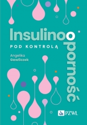 Insulinooporność pod kontrolą - Gawliczek Angelika