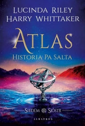 Siedem sióstr. Tom 8. Atlas. Historia Pa Salta - Whittaker Harry, Lucinda Riley