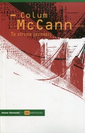 Ta strona jasności - McCann Colum