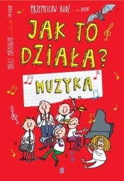 Jak to działa? Muzyka - Przemysław Rudź