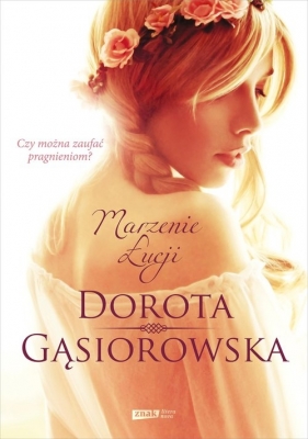 Marzenie Łucji (Uszkodzona okładka) - Dorota Gąsiorowska
