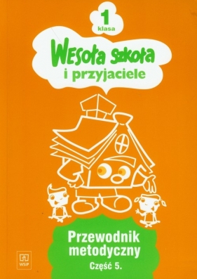 Wesoła szkoła i przyjaciele 1 przewodnik metodyczny część 5