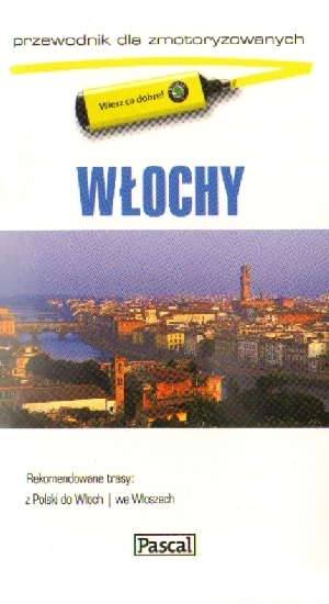 Włochy - przewodnik dla zmotoryzowanych