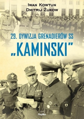 29 Dywizja Grenadierów SS "Kamiński" - Żukow Dmitrij, Kowtun Iwan