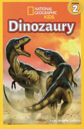 National Geographic Kids. Dinozaury. Poziom 2 - Zoehfeld Kathy Weidner