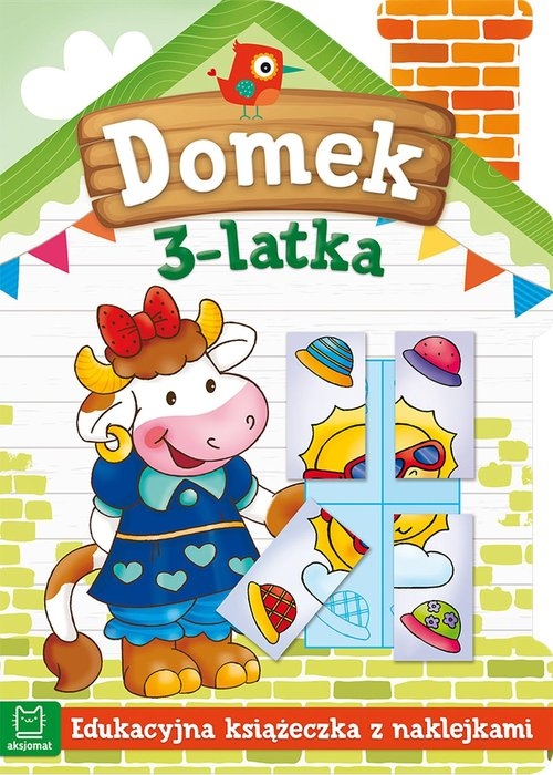 Domek 3-latka. Edukacyjna książeczka z naklejkami