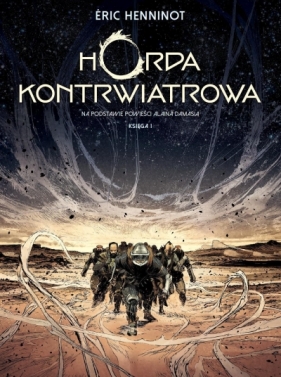 Horda kontrwiatrowa. Księga 1 - Éric Henninot