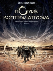 Horda kontrwiatrowa. Księga 1 - Éric Henninot