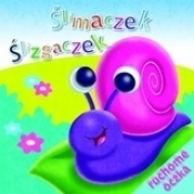 limaczek Ślizgaczek. Ruchome oczka - Opracowanie zbiorowe