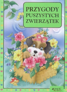 Przygody puszystych zwierzątek - .Majewska Joanna (red.)