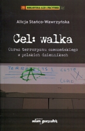Cel Walka Obraz terroryzmu czeczeńskiego w polskich dziennikach