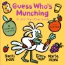 Guess Who`s Munching (Board book) Smriti Halls