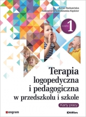 Terapia logopedyczna i pedagogiczna w przedszkolu i szkole Część 1 Karty pracy - Anna Radwańska, Aleksandra Sobolewska-Kędzior