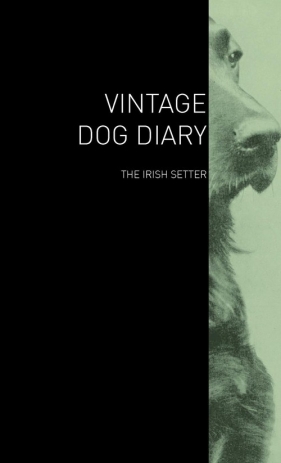 The Vintage Dog Diary - The Irish Setter - Various