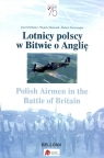 Lotnicy polscy w Bitwie o Anglię Polish Airmen in the Battle of Britain Zieliński Józef, Matusiak Wojtek, Gretzyngier Robert