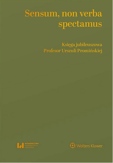 Sensum, non verba spectamus. Księga jubileuszowa Profesor Urszuli Promińskiej