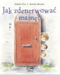 Jak zdenerwować mamę? - Isabelle Flas, Annick Masson