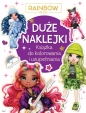 Duże naklejki. Książka do kolorowania i uzupełniania. Rainbow High - Ilona Siwak