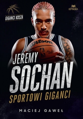 Jeremy Sochan. Sportowi giganci - Maciej Gaweł .