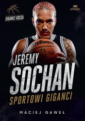 Jeremy Sochan. Sportowi giganci - Maciej Gaweł .
