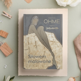 Słowem malowane - Małgorzata Ohme, Joanna Sarapata