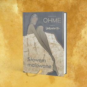 Słowem malowane - Małgorzata Ohme, Joanna Sarapata