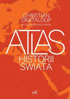 Atlas historii świata - Grataloup Christian, Boucheron Patrick