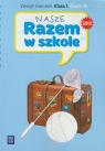 Nasze Razem w szkole 1 Zeszyt ćwiczeń część 10 edukacja