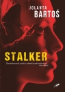 Stalker Jolanta Bartoś