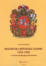 Białoruska Republika Ludowa 1918-1920 U podstaw białoruskiej Michaluk Dorota