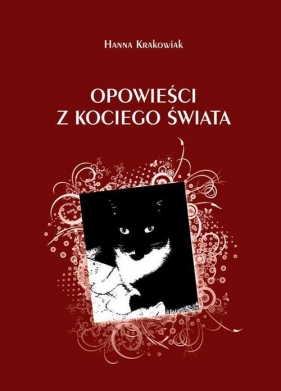 Opowieści z kociego świata - Krakowiak Hanna<br />