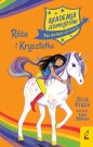 Akademia Jednorożców Róża i Kryształka - Julie Sykes