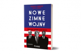 Nowe zimne wojny. Chiny, Rosja i wyzwanie rzucone Ameryce - David E. Sanger, Brooks Mary K.