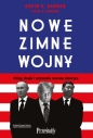 Nowe zimne wojny. Chiny, Rosja i wyzwanie rzucone Ameryce - David E. Sanger, Brooks Mary K.