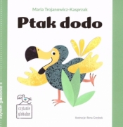 Czytanie globalne. Ptak dodo - Trojanowicz-Kasprzak Maria