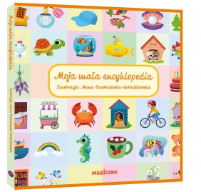 Moja mała encyklopedia - Opracowanie zbiorowe