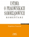 Ustawa o pracownikach samorządowych Komentarz Magdalena Kasprzak