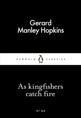 As Kingfishers Catch Fire - Gerard Manley Hopkins