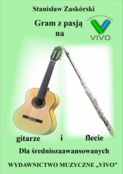 Gram z pasją na gitarze i flecie - Stanisław Zaskórski
