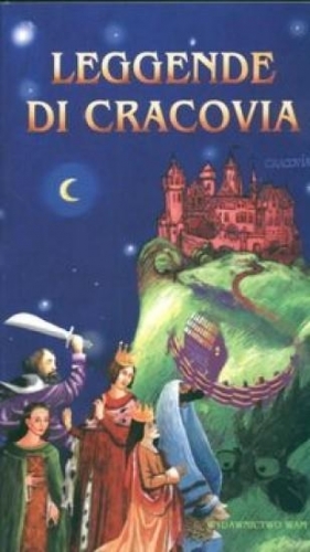 Leggende di Cracovia Legendy krakowskie - Iwański Zbigniew<br />