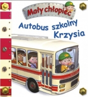 Mały chłopiec. Autobus szkolny Krzysia - Émilie Beaumont, Nathalie Bélineau, Nesme Alexis