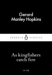 As Kingfishers Catch Fire - Hopkins Gerard Manley