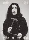 Yoko Ono Music of the Mind Bingham Juliet, Hendricks Jon, Monahan Connor