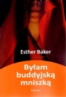 Byłam buddyjską mniszką Baker Esther