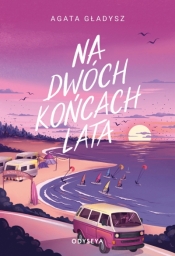 Na dwóch końcach lata - Agata Gładysz