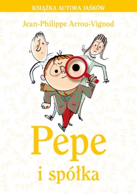 Pepe i spółka - Arrou-Vignod  Jean-Philippe