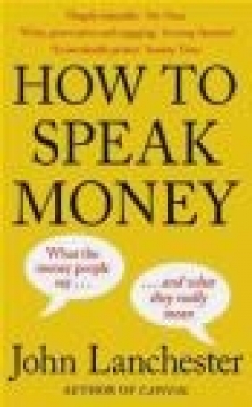 How to Speak Money John Lanchester