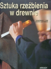 Sztuka rzeźbienia w drewnie