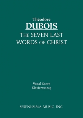 The Seven Last Words of Christ - Vocal score - Dubois Theodore